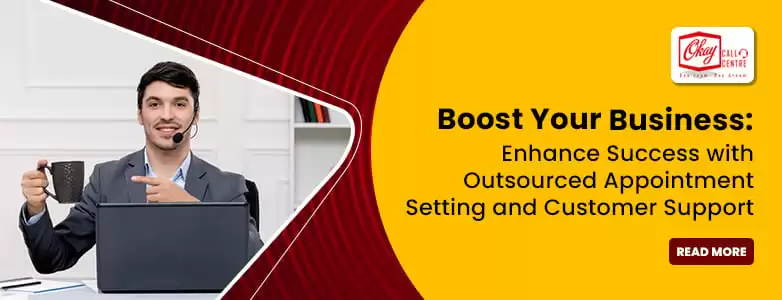 Enhance Success with Outsourced Appointment Setting and Customer Support