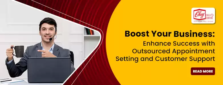 Get Success with Outsourced Appointment Setting and Customer Support