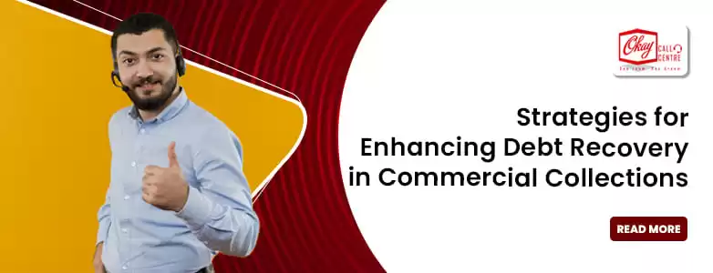 Boost Your Debt Recovery: Top Strategies for Commercial Collections