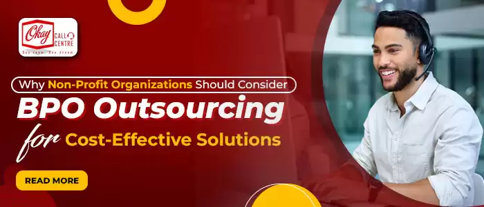 Why Non-Profit Organizations Should Consider BPO Outsourcing for Cost-Effective Solutions