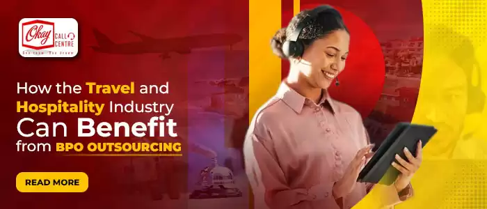 How the Travel and Hospitality Industry Can Benefit from BPO Outsourcing