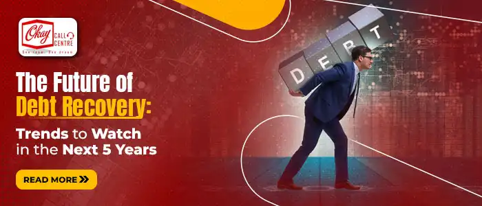 The Future of Debt Recovery: Trends to Watch in the Next 5 Years